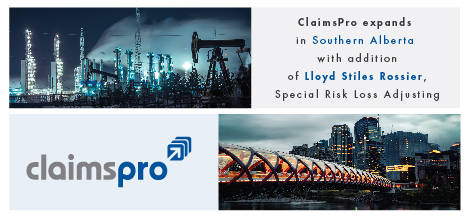 ClaimsPro Expands in Southern Alberta with Addition of Lloyd Stiles Rossier, Special Risk Loss Adjusting