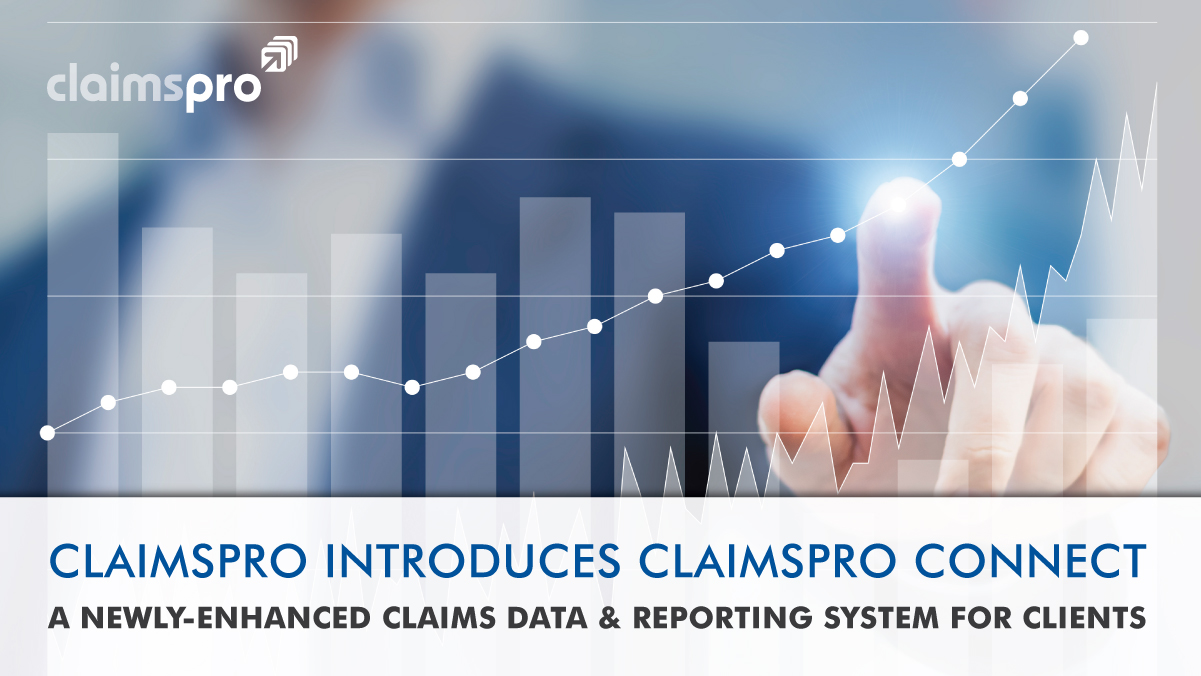 ClaimsPro Introduces ClaimsPro Connect – A Revamped Claims Data & Reporting System For Clients