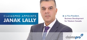ClaimsPro Announces the Appointment of Janak Lally as, Vice President, Business Development, Western Canada 